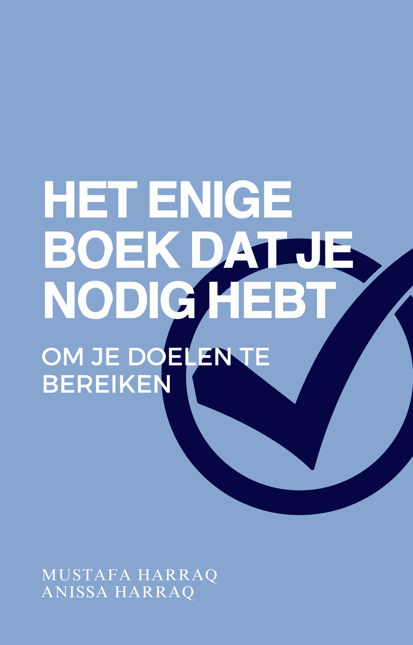 E-boek: Het enige boek dat je nodig hebt om je doelen te bereiken